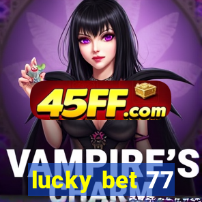 lucky bet 77